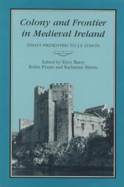 Colony and frontier in medieval Ireland : essays presented to J. F. Lydon