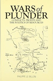 Wars of plunder by Philippe Le Billon