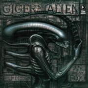 Giger's Alien : film design, 20th Century Fox