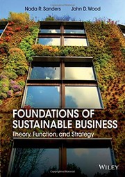 Foundations of Sustainable Business by Nada R. Sanders, John D. Wood