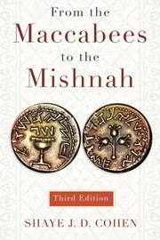 Cover of: From the Maccabees to the Mishnah, Third Edition