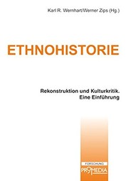 Cover of: Ethnohistorie: Rekonstruktion und Kulturkritik. Eine Einführung