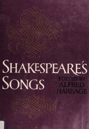 Cover of: Shakespeare's songs. Edited by Alfred Harbage. Illustrated with the original musical settings