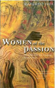 Women of the Passion : the women of the New Testament tell their stories