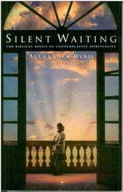 Silent waiting : the biblical roots of contemplative spirituality