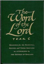 The Word of the Lord. Year C : readings for the principal, second and third services on Sundays, principal feasts and principal holy days, as authorized by the Church of England