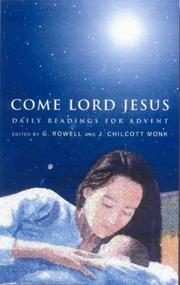 Come, Lord Jesus! : daily readings for Advent, Christmas and Epiphany