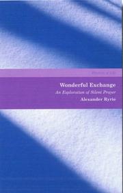 Wonderful exchange : an exploration of silent prayer