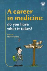 A career in medicine : do you have what it takes?