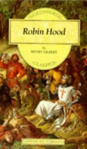Robin Hood and the Men of the Greenwood by Henry Gilbert