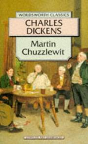 Cover of: Martin Chuzzlewit (Wordsworth Classics) (Wordsworth Collection) by Charles Dickens