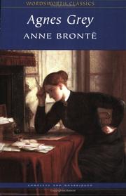 Cover of: Agnes Grey (Wordsworth Classics) (Wordsworth Collection) by Anne Brontë