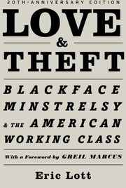 Cover of: Love & Theft: Blackface Minstrelsy and the American Working Class