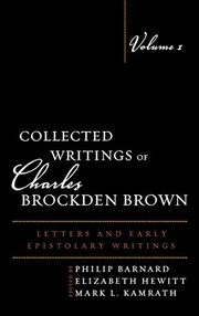Collected Writings of Charles Brockden Brown by Philip Barnard, Elizabeth Hewitt, Mark L. Kamrath