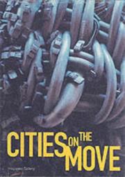Cities on the move : urban chaos and global change : East Asian art, architecture and film now