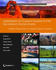 Cover of: Assessment of Climate Change in the Southwest United States: A Report Prepared for the National Climate Assessment