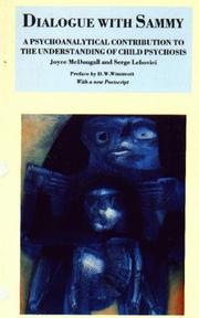 Cover of: Dialogue with Sammy: a psychoanalytical contribution to the understanding of child psychosis