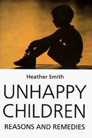Cover of: Unhappy children by Heather Smith