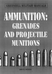 Ammunition : small arms, grenades and projected munitions