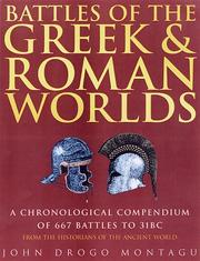 Cover of: Battles of the Greek and Roman worlds: a chronological compendium of 667 battles to 31 B.C., from the historians of the ancient world