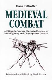 Cover of: Medieval Combat: A Fifteenth-Century Illustrated Manual of Swordfighting and Close-Quarter Combat
