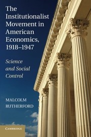 Cover of: The Institutionalist Movement in American Economics, 1918-1947 by Malcolm Rutherford