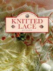 Cover of: A creative guide to knitted lace