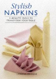 Cover of: Stylish Napkins: 5-Minute Ideas to Transform Your Table