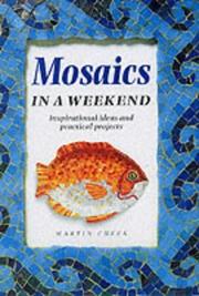 Mosaics in a weekend : inspirational ideas and practical projects