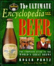 The ultimate encyclopedia of beer : the definitive guide to the world's great brews