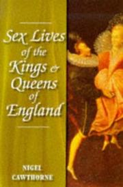 The Sex Lives of the Kings and Queens of England by Nigel Cawthorne
