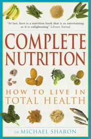 Cover of: Complete Nutrition by Michael Sharon