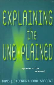 Explaining the unexplained : mysteries of the paranormal