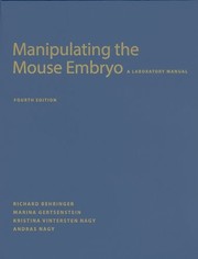 Manipulating the Mouse Embryo by Richard Behringer, Marina Gertsenstein, Kristina Nagy, Andras Nagy