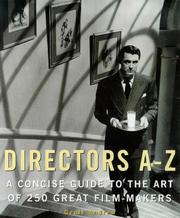Cover of: Directors A-Z: a concise guide to the art of 250 great film-makers