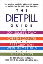 Cover of: The diet pill guide: the consumer's book of over-the-counter and pescription weight-loss pills and supplements