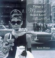 Cover of: Things a Woman Should Know about Style by Karen Homer