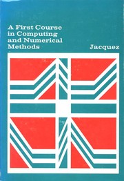 Cover of: A first course in computing and numerical methods