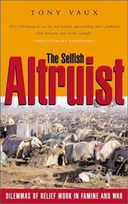 The Selfish Altruist by Tony Vaux