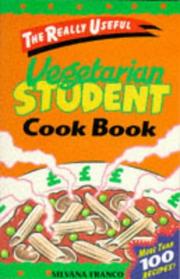 The really useful student vegetarian cook book