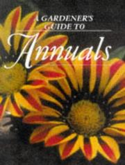 Cover of: A Gardener's Guide to Annuals (Gardener's Guide)