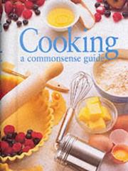 Cooking : a common sense guide