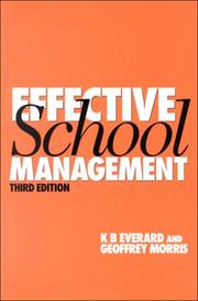 Effective school management by K. B. Everard, K.B. Everard, Geoffrey Morris