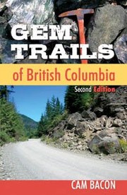 Gem Trails of British Columbia by Cam Bacon
