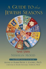 Cover of: Mishkan Moeid: A Guide to the Jewish Seasons