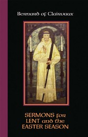 Sermons for Lent and the Easter Season by Saint Bernard of Clairvaux