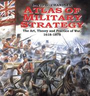 Cover of: Atlas Of Military Strategy: The Art, Theory and Practice of War 1618-1878