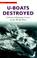 Cover of: U-boats destroyed