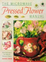 The microwave pressed flower manual