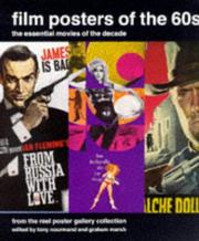 Film posters of the 60s : the essential movies of the decade : from the reel poster gallery collection